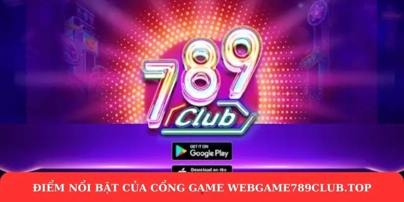 Webgame789club.com - Webgame Giải Trí Dành Cho Game Thủ